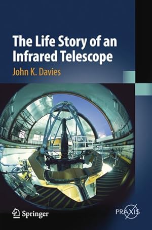 Seller image for The Life Story of an Infrared Telescope for sale by BuchWeltWeit Ludwig Meier e.K.