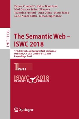 Bild des Verkufers fr The Semantic Web  ISWC 2018 zum Verkauf von BuchWeltWeit Ludwig Meier e.K.
