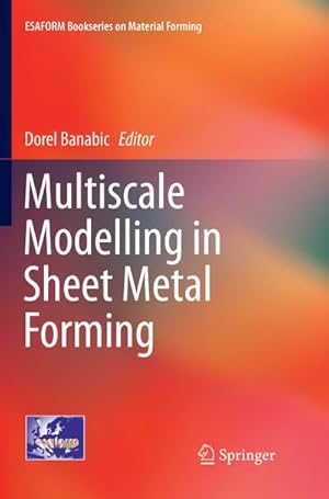 Immagine del venditore per Multiscale Modelling in Sheet Metal Forming venduto da BuchWeltWeit Ludwig Meier e.K.