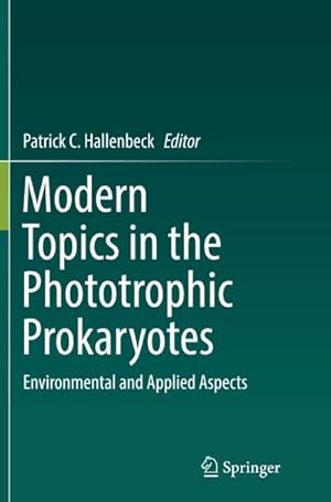 Seller image for Modern Topics in the Phototrophic Prokaryotes for sale by BuchWeltWeit Ludwig Meier e.K.