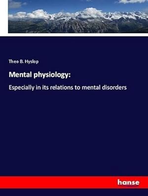 Seller image for Mental physiology: for sale by BuchWeltWeit Ludwig Meier e.K.