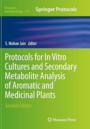 Immagine del venditore per Protocols for In Vitro Cultures and Secondary Metabolite Analysis of Aromatic and Medicinal Plants, Second Edition venduto da BuchWeltWeit Ludwig Meier e.K.