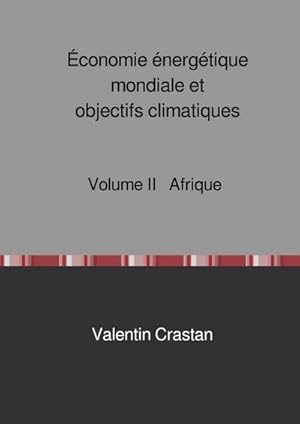 Bild des Verkufers fr conomie nergtique mondiale et objectifs climatiques zum Verkauf von BuchWeltWeit Ludwig Meier e.K.