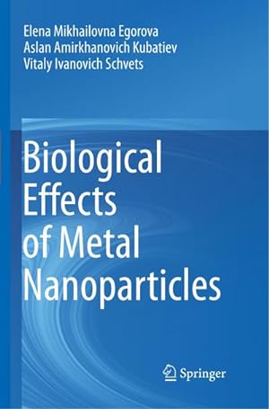Imagen del vendedor de Biological Effects of Metal Nanoparticles a la venta por BuchWeltWeit Ludwig Meier e.K.