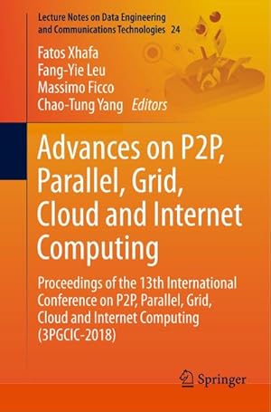 Immagine del venditore per Advances on P2P, Parallel, Grid, Cloud and Internet Computing venduto da BuchWeltWeit Ludwig Meier e.K.