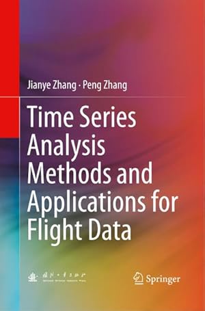 Immagine del venditore per Time Series Analysis Methods and Applications for Flight Data venduto da BuchWeltWeit Ludwig Meier e.K.