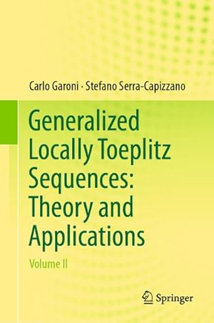 Imagen del vendedor de Generalized Locally Toeplitz Sequences: Theory and Applications a la venta por BuchWeltWeit Ludwig Meier e.K.