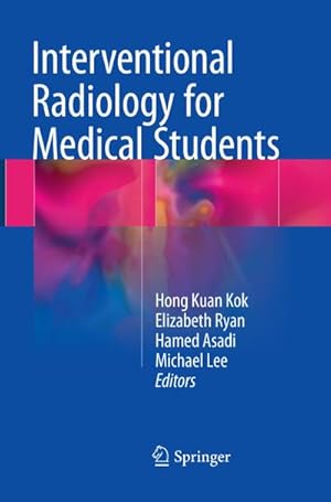 Immagine del venditore per Interventional Radiology for Medical Students venduto da BuchWeltWeit Ludwig Meier e.K.