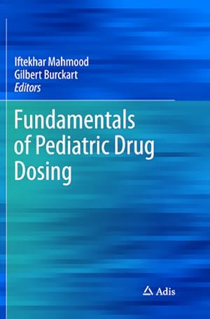 Bild des Verkufers fr Fundamentals of Pediatric Drug Dosing zum Verkauf von BuchWeltWeit Ludwig Meier e.K.