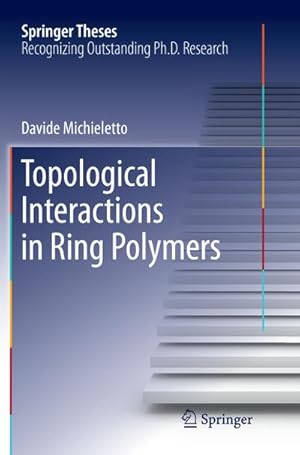 Immagine del venditore per Topological Interactions in Ring Polymers venduto da BuchWeltWeit Ludwig Meier e.K.