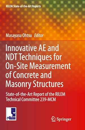 Imagen del vendedor de Innovative AE and NDT Techniques for On-Site Measurement of Concrete and Masonry Structures a la venta por BuchWeltWeit Ludwig Meier e.K.