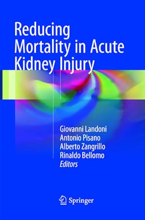 Immagine del venditore per Reducing Mortality in Acute Kidney Injury venduto da BuchWeltWeit Ludwig Meier e.K.