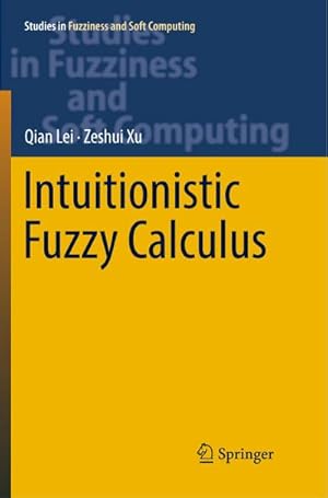 Seller image for Intuitionistic Fuzzy Calculus for sale by BuchWeltWeit Ludwig Meier e.K.