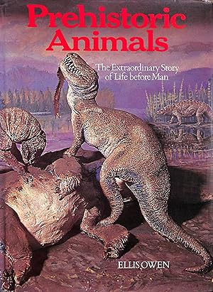 Immagine del venditore per Prehistoric Animals : The Extraordinary Story of Life Before Man venduto da M Godding Books Ltd