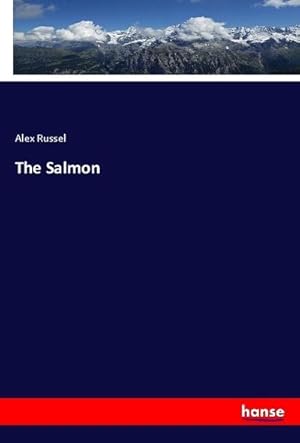 Image du vendeur pour The Salmon mis en vente par BuchWeltWeit Ludwig Meier e.K.