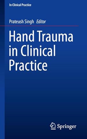 Immagine del venditore per Hand Trauma in Clinical Practice venduto da BuchWeltWeit Ludwig Meier e.K.