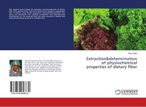 Seller image for Extraction&determination of physiochemical properties of dietary fiber for sale by BuchWeltWeit Ludwig Meier e.K.