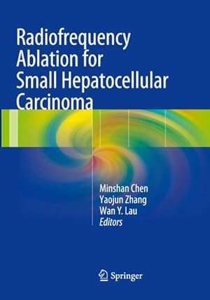 Immagine del venditore per Radiofrequency Ablation for Small Hepatocellular Carcinoma venduto da BuchWeltWeit Ludwig Meier e.K.