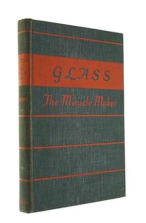 Glass: The Miracle Maker, Its History, Technology And Applications