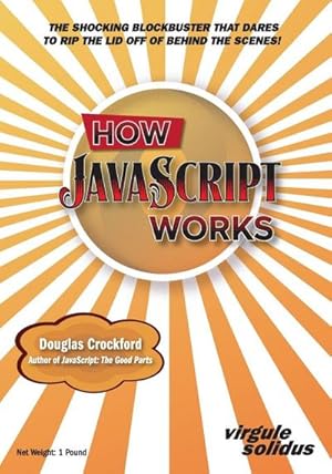 Seller image for How JavaScript Works for sale by BuchWeltWeit Ludwig Meier e.K.