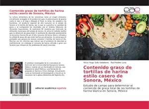 Bild des Verkufers fr Contenido graso de tortillas de harina estilo casero de Sonora, Mxico zum Verkauf von BuchWeltWeit Ludwig Meier e.K.