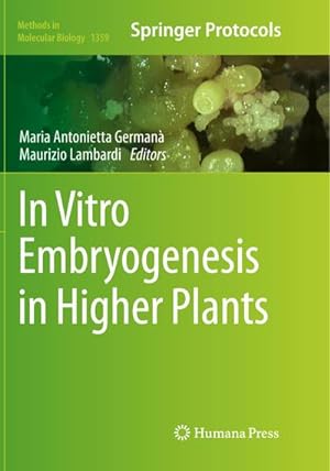 Imagen del vendedor de In Vitro Embryogenesis in Higher Plants a la venta por BuchWeltWeit Ludwig Meier e.K.