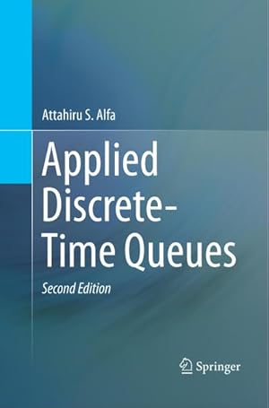 Imagen del vendedor de Applied Discrete-Time Queues a la venta por BuchWeltWeit Ludwig Meier e.K.