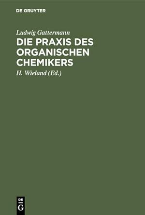 Seller image for Die Praxis des organischen Chemikers for sale by BuchWeltWeit Ludwig Meier e.K.