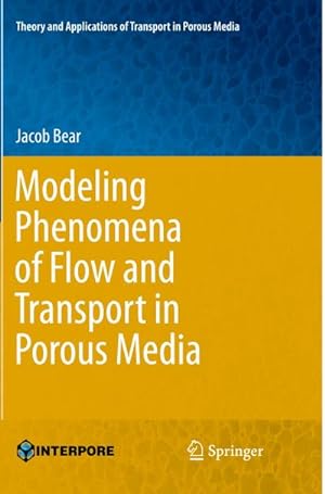 Seller image for Modeling Phenomena of Flow and Transport in Porous Media for sale by BuchWeltWeit Ludwig Meier e.K.