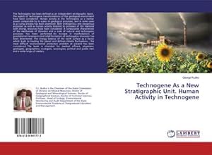 Immagine del venditore per Technogene As a New Stratigraphic Unit. Human Activity in Technogene venduto da BuchWeltWeit Ludwig Meier e.K.