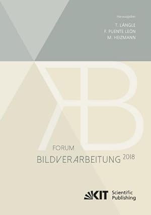 Seller image for Forum Bildverarbeitung 2018 for sale by BuchWeltWeit Ludwig Meier e.K.