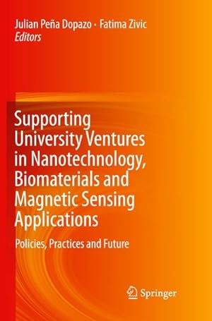 Immagine del venditore per Supporting University Ventures in Nanotechnology, Biomaterials and Magnetic Sensing Applications venduto da BuchWeltWeit Ludwig Meier e.K.