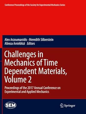 Immagine del venditore per Challenges in Mechanics of Time Dependent Materials, Volume 2 venduto da BuchWeltWeit Ludwig Meier e.K.