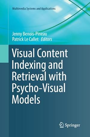 Seller image for Visual Content Indexing and Retrieval with Psycho-Visual Models for sale by BuchWeltWeit Ludwig Meier e.K.