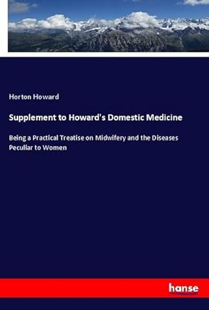 Seller image for Supplement to Howard's Domestic Medicine for sale by BuchWeltWeit Ludwig Meier e.K.