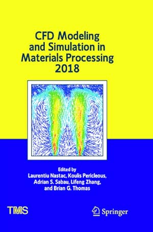 Seller image for CFD Modeling and Simulation in Materials Processing 2018 for sale by BuchWeltWeit Ludwig Meier e.K.