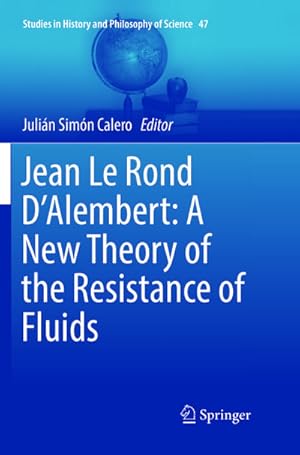 Seller image for Jean Le Rond D'Alembert: A New Theory of the Resistance of Fluids for sale by BuchWeltWeit Ludwig Meier e.K.