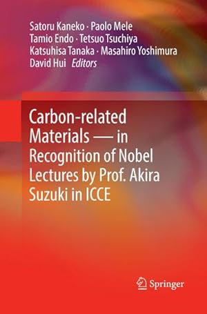 Image du vendeur pour Carbon-related Materials in Recognition of Nobel Lectures by Prof. Akira Suzuki in ICCE mis en vente par BuchWeltWeit Ludwig Meier e.K.