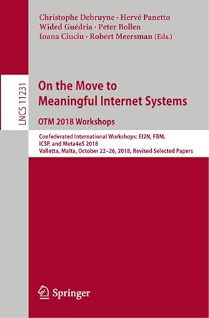 Seller image for On the Move to Meaningful Internet Systems: OTM 2018 Workshops for sale by BuchWeltWeit Ludwig Meier e.K.