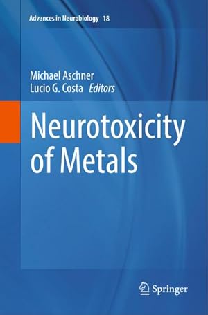 Seller image for Neurotoxicity of Metals for sale by BuchWeltWeit Ludwig Meier e.K.