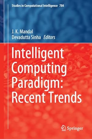 Seller image for Intelligent Computing Paradigm: Recent Trends for sale by BuchWeltWeit Ludwig Meier e.K.