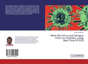 Imagen del vendedor de West Nile Virus and Dengue Virus Co-infection using Real Time RT-PCR a la venta por BuchWeltWeit Ludwig Meier e.K.