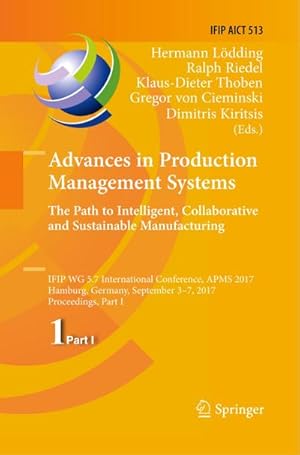 Image du vendeur pour Advances in Production Management Systems. The Path to Intelligent, Collaborative and Sustainable Manufacturing mis en vente par BuchWeltWeit Ludwig Meier e.K.