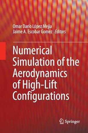 Imagen del vendedor de Numerical Simulation of the Aerodynamics of High-Lift Configurations a la venta por BuchWeltWeit Ludwig Meier e.K.