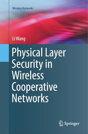 Seller image for Physical Layer Security in Wireless Cooperative Networks for sale by BuchWeltWeit Ludwig Meier e.K.