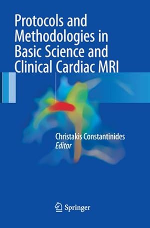 Seller image for Protocols and Methodologies in Basic Science and Clinical Cardiac MRI for sale by BuchWeltWeit Ludwig Meier e.K.