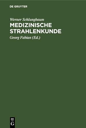 Seller image for Medizinische Strahlenkunde for sale by BuchWeltWeit Ludwig Meier e.K.