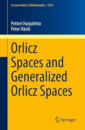 Image du vendeur pour Orlicz Spaces and Generalized Orlicz Spaces mis en vente par BuchWeltWeit Ludwig Meier e.K.