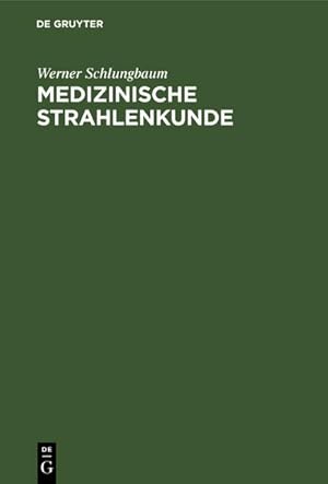 Seller image for Medizinische Strahlenkunde for sale by BuchWeltWeit Ludwig Meier e.K.
