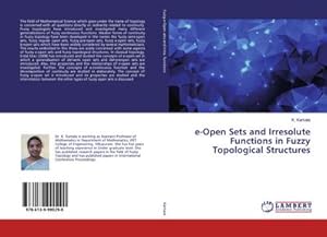 Seller image for e-Open Sets and Irresolute Functions in Fuzzy Topological Structures for sale by BuchWeltWeit Ludwig Meier e.K.